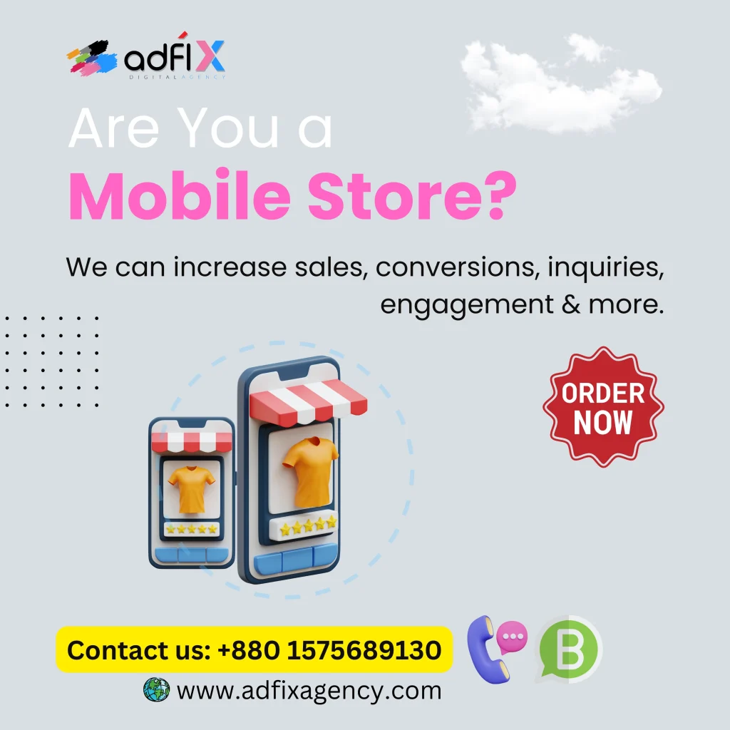 Website Design, Digital Marketing, SEO for Mobile Store Adfix Agency Ltd